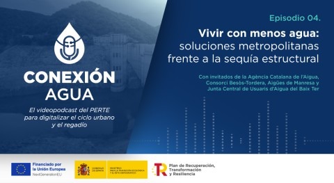 Cataluña: Vivir con menos agua, soluciones metropolitanas frente a la sequía estructural